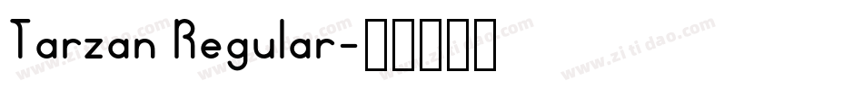 Tarzan Regular字体转换